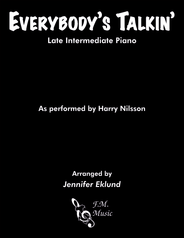 Everybody's Talkin' (Late Intermediate Piano)